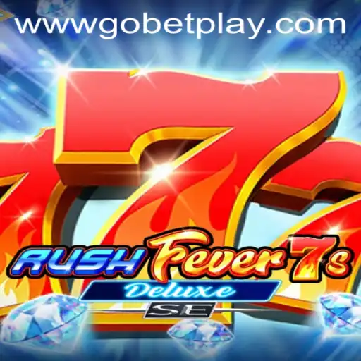 Experience the Thrill of RushFever7sDeluxeSE with Gobetplay