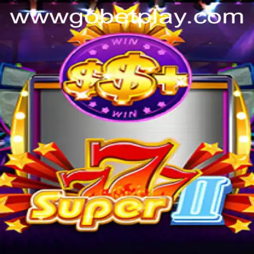 Unveiling Super777II: A New Era in Casino Gaming with Gobetplay