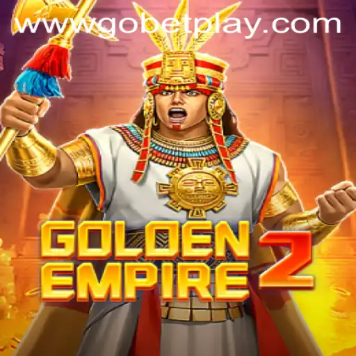 GoldenEmpire2: A New Era of Gaming with Gobetplay
