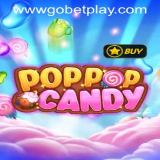 Exploring the Thrills of POPPOPCANDY: A Gobetplay Adventure
