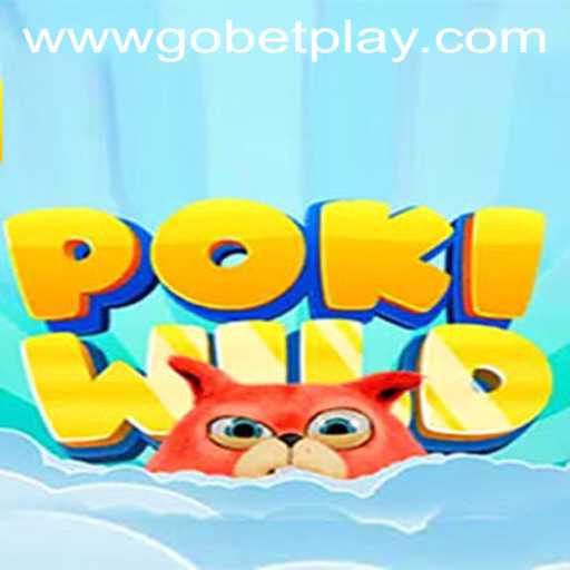 Exploring the Exciting World of PokiWild on Gobetplay