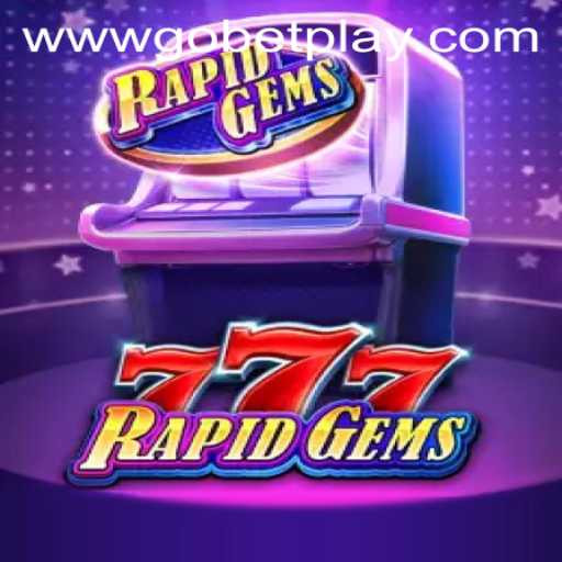 Exploring the World of RapidGems777: A New Era in Online Gaming with Gobetplay