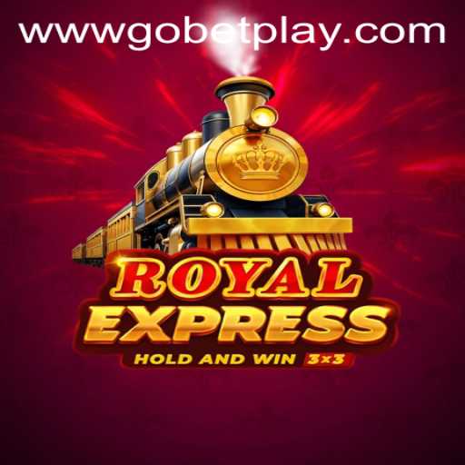 Discover RoyalExpress: A Thrilling Journey into the World of Gobetplay