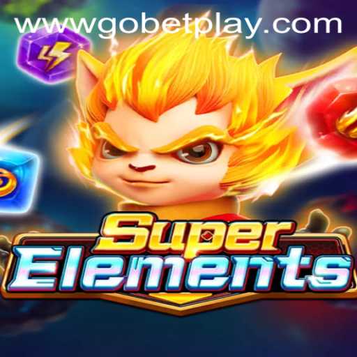 Exploring the Exciting World of SuperElements: A Journey into Gobetplay