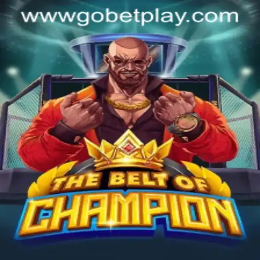 TheBeltOfChampion: A Thrilling Journey into the World of Gobetplay